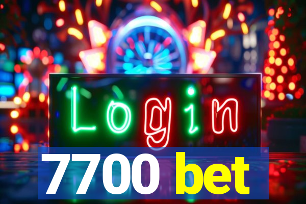 7700 bet